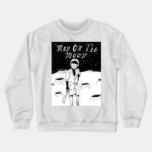 Man on the moon Crewneck Sweatshirt